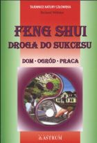 Feng Shui. Droga do sukcesu