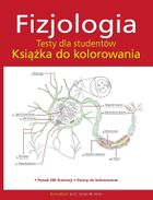 Fizjologia. Testy dla studentów. Książka do kolorowania