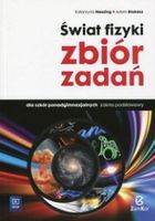 Fizyka. Liceum Ogólnokształcące. Świat fizyki. Zbiór zadań