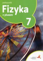 Fizyka z plusem. Szkoła Podstawowa. Klasa 7. Podręcznik