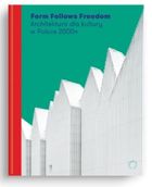 Form Follows Freedom. Architektura dla kultury