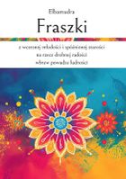Fraszki z wczesnej młodości i spóźnionej starości na rzecz drobnej radości wbrew powadze ludności