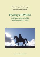 Fryderyk II Wielki: król Prus, zaborca Polski