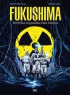 Fukushima. Kronika wypadku bez końca