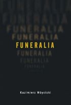 Funeralia i wiersze o zabijaniu