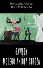 Gawędy mojego Anioła Stróża