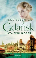 Gdańsk. Lata wolności