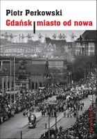 Gdańsk. Miasto od nowa