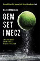 Gem set mecz. Tajemna broń światowych mistrzów tenisa