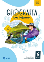 Geografia. bez tajemnic. Ćwiczenia. Klasa 6 szkoła podstawowa