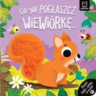 Gili-gili! Pogłaszcz wiewiórkę… Otwórz klapki i dotknij zwierzątka!