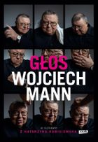 Głos. Wojciech Mann w rozmowie z Katarzyną Kubisiowską