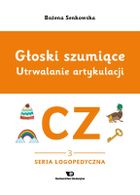 Głoski szumiące Utrwalanie artykulacji głoska CZ zeszyt 3