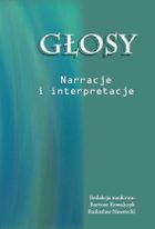 Głosy. Narracje i interpretacje