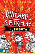 Gniewko S. Piekielny to nie przegryw
