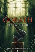 Gorath. Droga gniewu. Tom 3