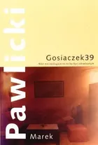 Gosiaczek 39. Nikt nie zasługuje na to by być zdradzany