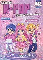 Gram k-pop. Gwiazdy i przyjaciele