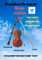 Gram z pasją na klarnecie wiolonczeli flecie