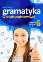 Gramatyka w szkole podstawowej. Ćwiczenia dla klasy 6. Część 2