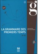 Grammaire des premiers. Temps B1-B2 + CD MP3