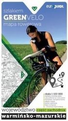 Green Velo. Województwo Warmińsko Mazurskie. Część zachodnia