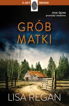Grób matki. Tom 3. Josie Quinn
