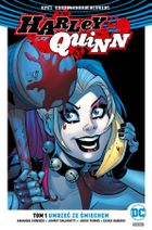 Harley Quinn. DC Odrodzenie. Tom 1. Umrzeć ze śmiechem