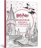 Harry Potter. Kolorowanka. Magiczne miejsca i postacie