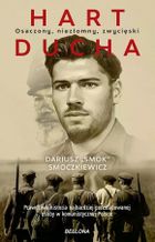 Hart ducha. Osaczony, niezłomny, zwycięski