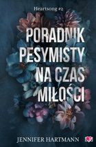 Heartsong. Tom 2. Poradnik pesymisty na czas miłości