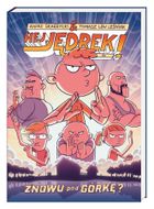 Hej, Jędrek! Znowu pod górkę?