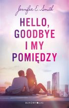 Hello, Goodbye i my pomiędzy