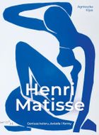 Henri Matisse. Geniusz koloru, światła i formy