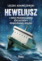 „Heweliusz” i inne przemilczane katastrofy powojennej Polski