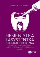 Higienistka i Asystentka Stomatologiczna. Materiały stomatologiczne, masy wyciskowe oraz znieczulenia. Część 2