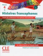 Histoires francophones Niveau 4-B1. Lecture Découverte Livre + CD
