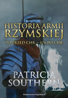 Historia Armii Rzymskiej. 753 przed Chr. - 476 po Chr