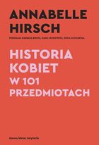 Historia kobiet w 101 przedmiotach