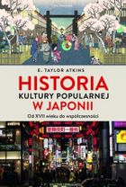 Historia kultury popularnej w Japonii. Od XVII wieku do współczesności