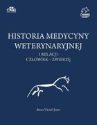 Historia medycyny weterynaryjnej i relacji człowiek – zwierzę