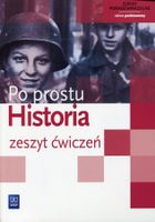 Historia, Po prostu. Ćwiczenia. Zakres podstawowy. Liceum/technikum klasy 1-3. WSiP
