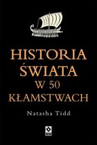 Historia świata w 50 kłamstwach