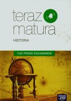 Historia. Teraz matura. Tuż przed egzaminem. Szkoła ponadgimnazjalna