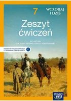 Historia wczoraj i dziś. Zeszyt ćwiczeń dla klasy 7 szkoły podstawowej