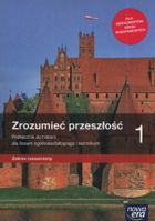 Historia. Zrozumieć przeszłość. Liceum ogólnokształcące. Klasa 1. Zakres rozszerzony