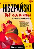 Hiszpański. Tak się mówi! Przewodnik po codziennym języku