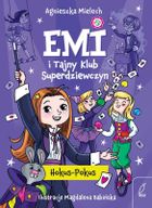 Hokus - Pokus. Emi i Tajny Klub Superdziewczyn. Tom 9