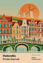 Holandia. Presja depresji