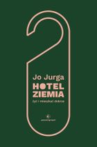 Hotel Ziemia. Żyć i mieszkać dobrze